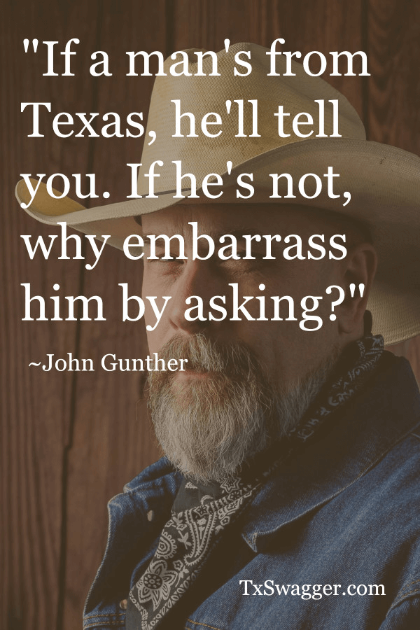 Texas quote by john gunther, overlaid on picture of man in cowboy hat with beard