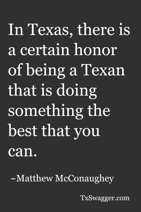 Texas quote by Matthew McConaughey