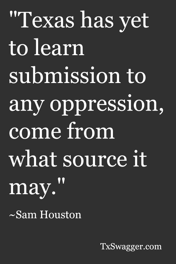 Texas quote from Sam Houston
