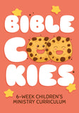 Bible Cookies 6-Week Curriculum