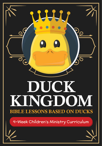 Duck Kingdom Children's Ministry Curriculum 
