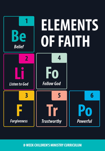 Elements of Faith 8-Week Children's Ministry Curriculum!