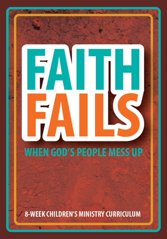 Faith Fails Children's Ministry Curriculum