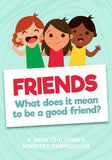 Friends 4-Week Children’s Ministry Curriculum