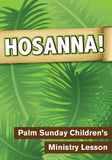 Hosanna Children's Ministry Lesson