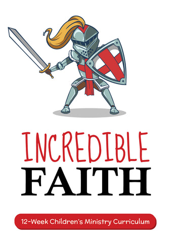 Incredible Faith Children's Ministry Curriculum 