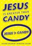 Jesus is Greater Than Candy Children's Ministry Lesson