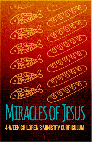Miracles of Jesus Children's Ministry Curriculum 