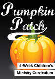 Pumpkin Patch Children's Ministry Curriculum
