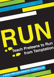 Run from temptation Preteen Ministry Curriculum
