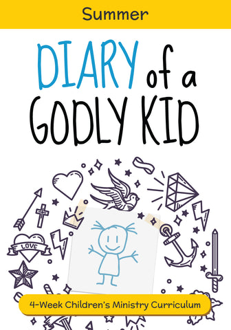 Diary of a Godly Kid: Summer Vacation Children's Ministry Curriculum 