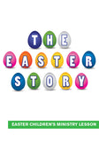 The Easter Story Children's Ministry Lesson