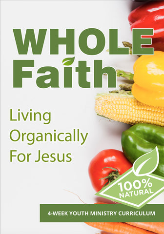 Whole Faith Youth Ministry Curriculum 