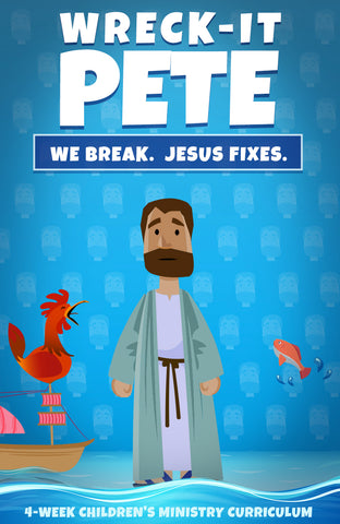 Wreck It Pete 4-Week Children’s Ministry Curriculum
