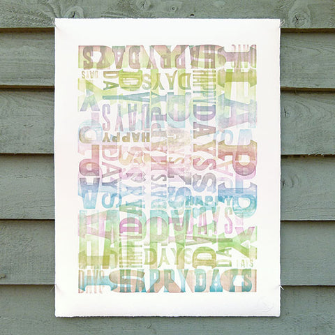 Limited edition ‘Happy Days’ wood type letterpress print.