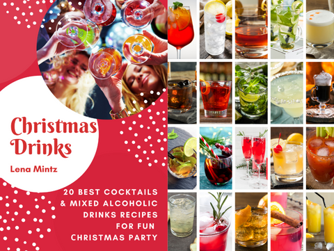 20 Best Cocktails & Mixed Alcoholic Drinks Recipes for Fun Сhristmas Party.