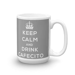Keep Calm and drink cafecito coffee mug Mexicandoo