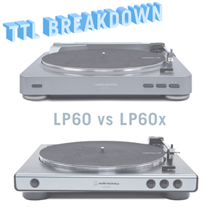 Audio Technica At Lp60x Vs Atlp60 Turntable Comparison Review Turntablelab Com