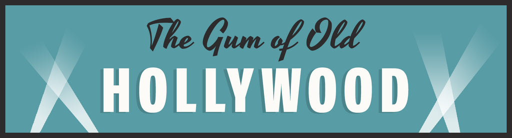 The Gum of Old Holywood