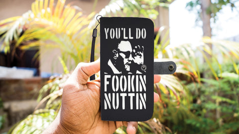 Fookin Nuttin Phone Wallet Case