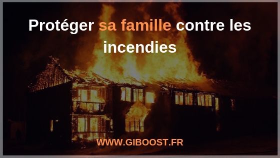 Protéger sa famille contre les incendies - Giboost - cadeau pour couples