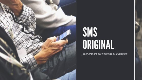 Idée de SmS original pour prendre des nouvelles de quelqu’un