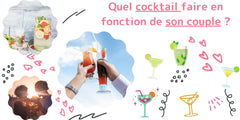 Quel type de cocktail préparer en fonction de votre couple ? On vous dit tout !