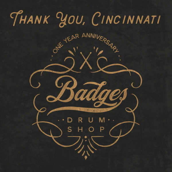 Badges Drum Shop one year anniversary