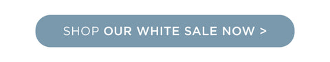 Shop our white sale