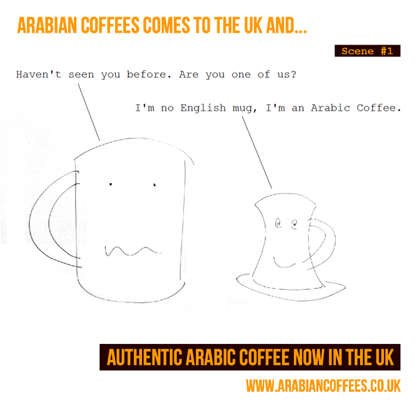 I'm no english mug, I'm an Arabic Coffee