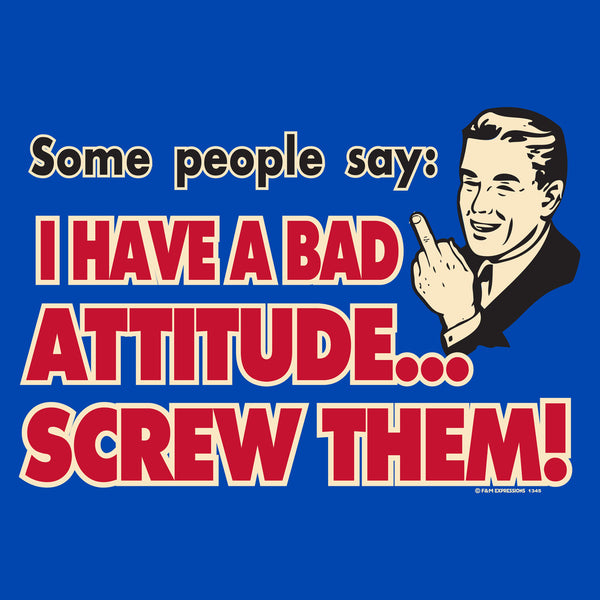 A Bad Attitude