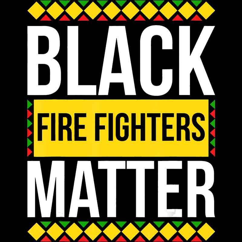 Black Fire Fighters Matter (DTF Transfer)