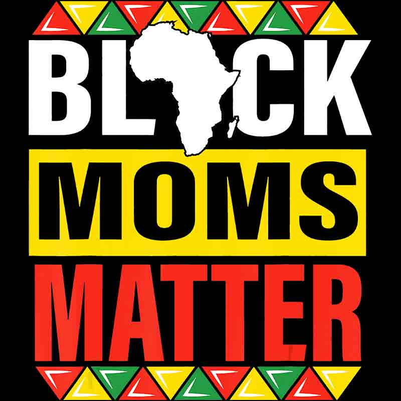 Black Moms Matter (DTF Transfer)