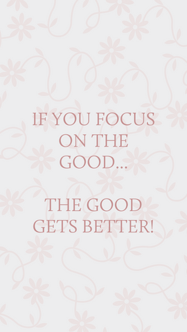 focus on the good