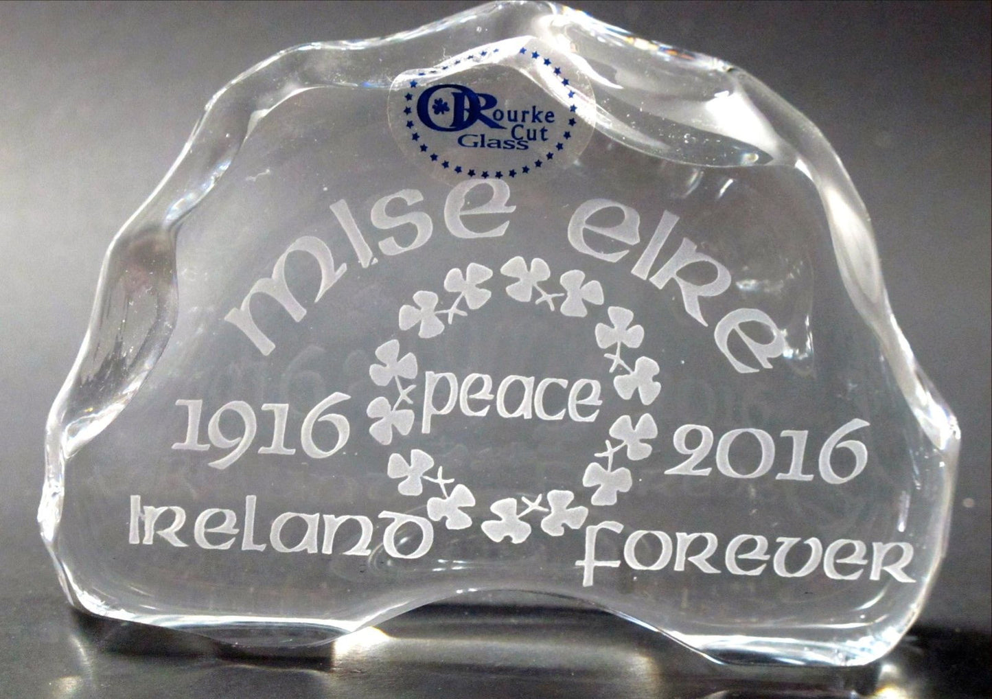 Easter Rising1916 2016 glass sculpture / paperweight I'm Ireland peace mise eire - O'Rourke crystal awards & gifts abp cut glass