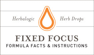 Herbal Supplement Fact Sheet: Fixed Focus Herb Drops | Natural Remedy to Improve Attention, Concentration, Focus, and Mental Alertness - May Support Adults and Teens with ADD / ADHD