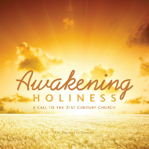Awakening Holiness: A Call to the 21st Century Church - Seedbed
