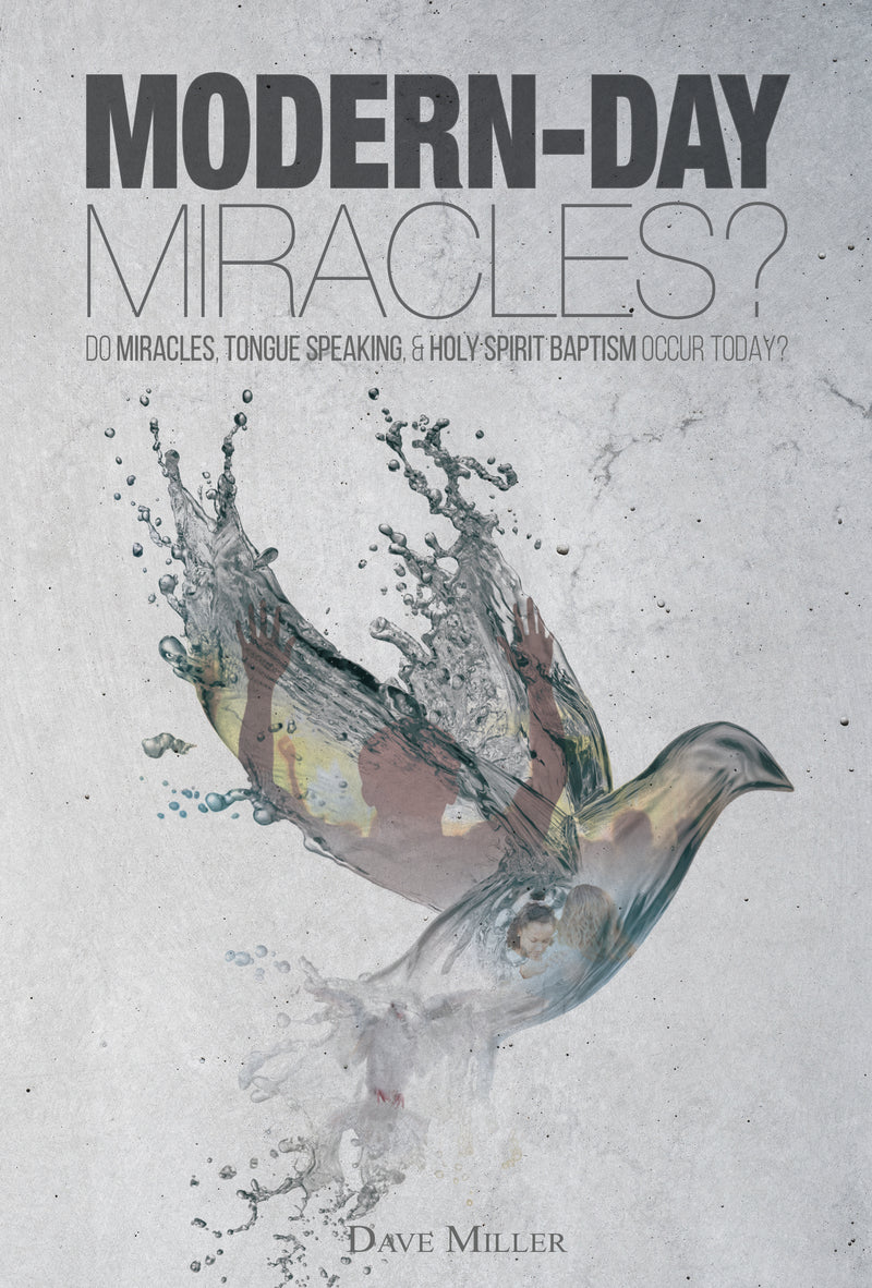 ModernDay Miracles? ApologeticsPress