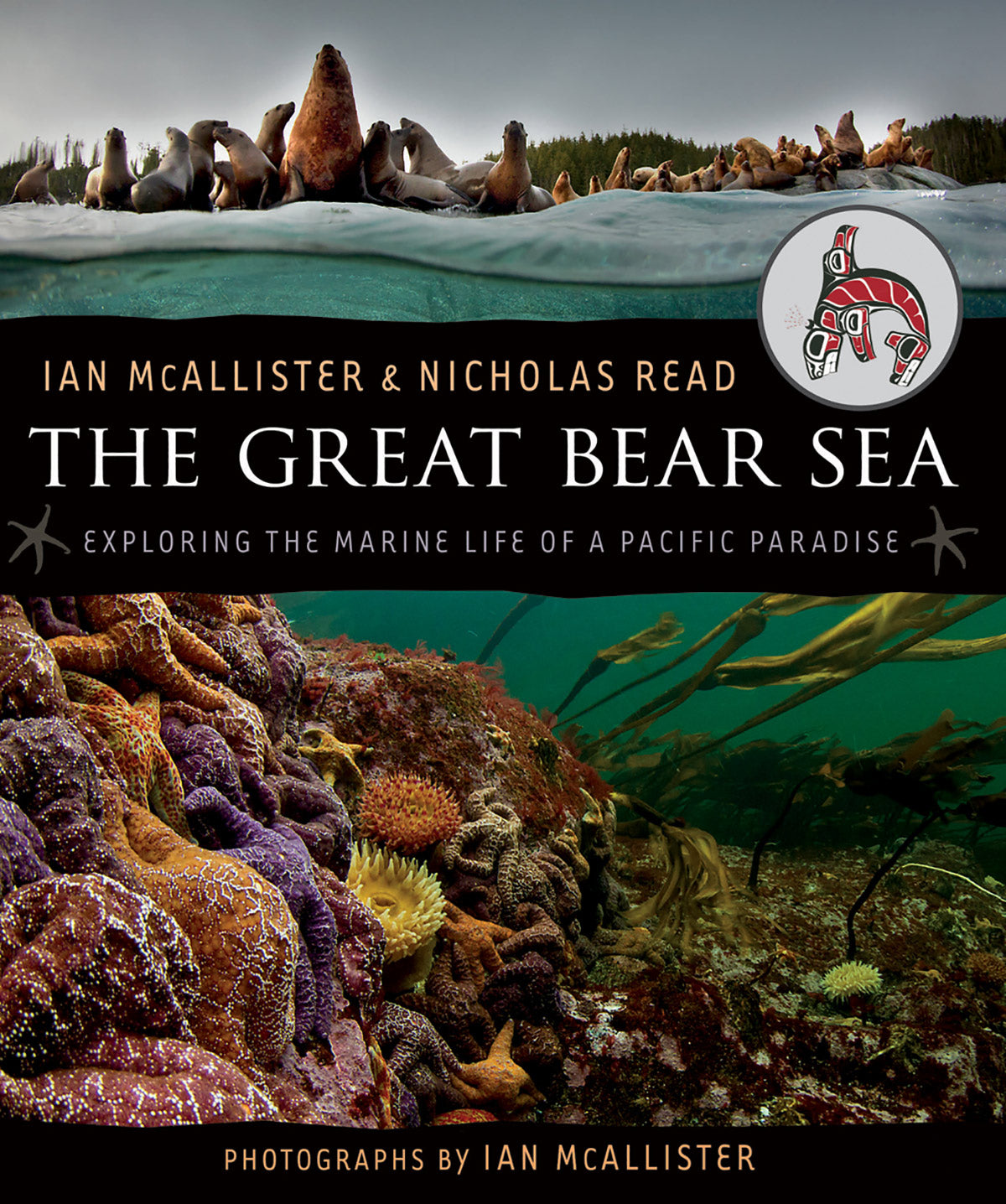 The Great Bear Sea by Ian McAllister and Nicholas Read