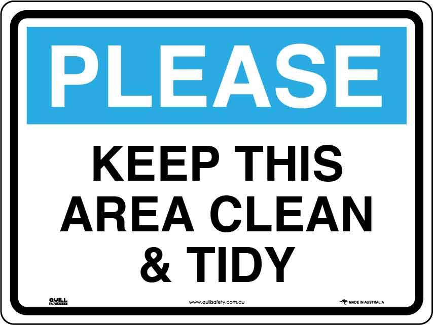 please-keep-this-area-clean-tidy-sign-quill-safety