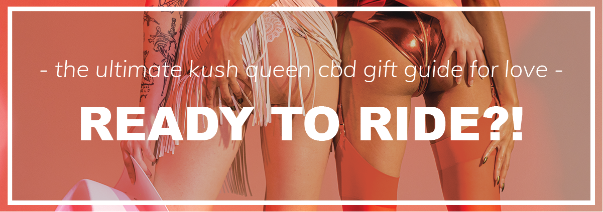 Two models wearing lingerie holding each other's booties and Kush Queen CBD Lube.