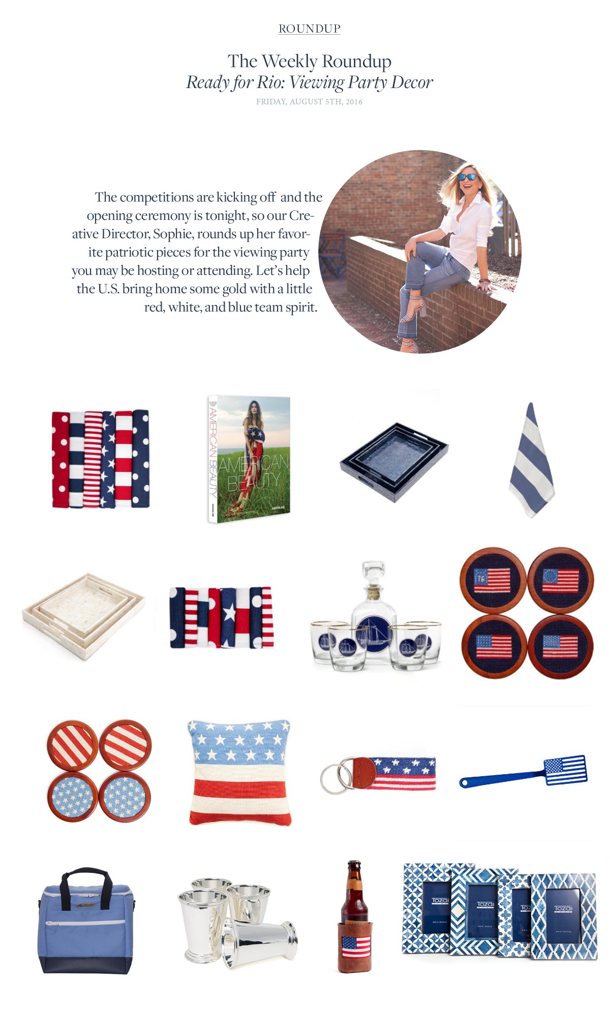 The competitions are kicking off  and the opening ceremony is tonight, so our Creative Director, Sophie, rounds up her favorite patriotic pieces for the viewing party you may be hosting or attending. Let’s help the U.S. bring home some gold with a little red, white, and blue team spirit. 