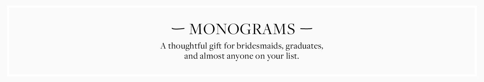 A thoughtful gift for bridesmaids, graduates, and almost anyone on your list.