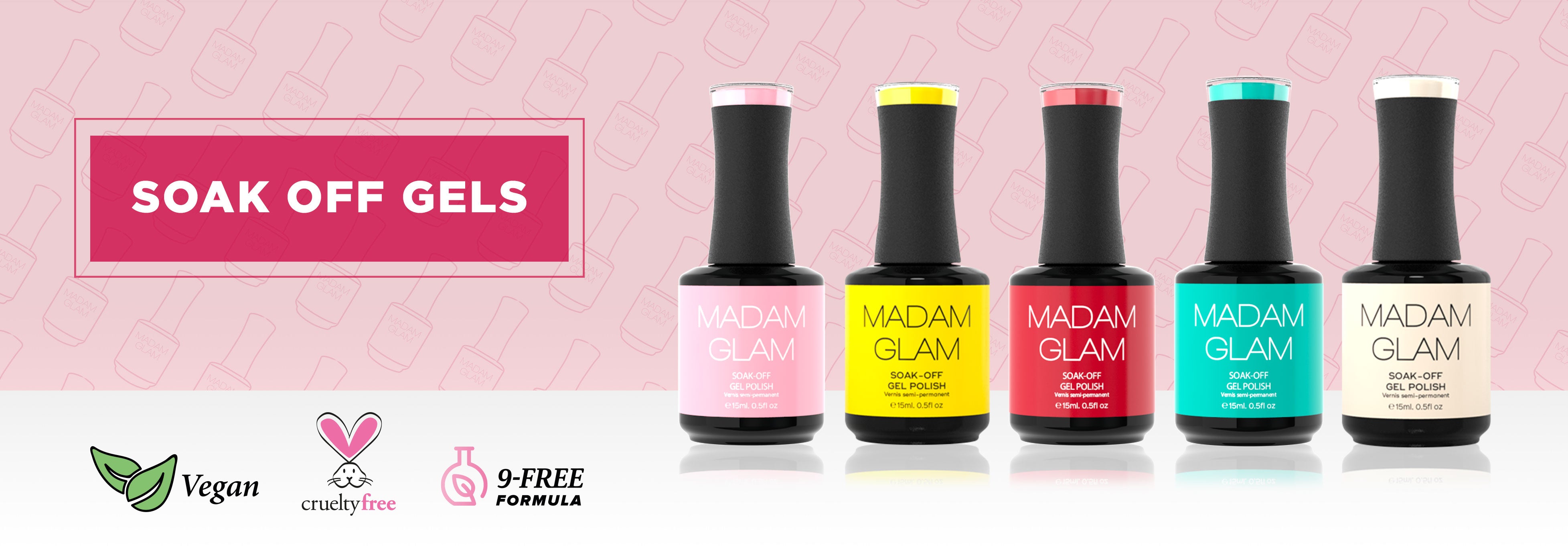 Nail Gel Polish - Soak-off Gels - Madam Glam