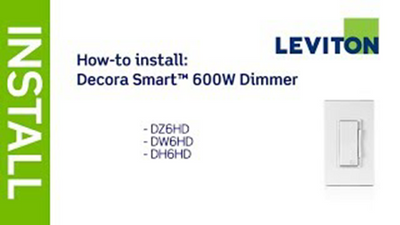 Leviton Presents: How to Install Decora Smart 600W Dimmer: DZ6HD, DW6HD, DH6HD