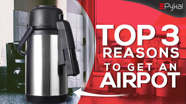 top-3-reasons-get-airpot