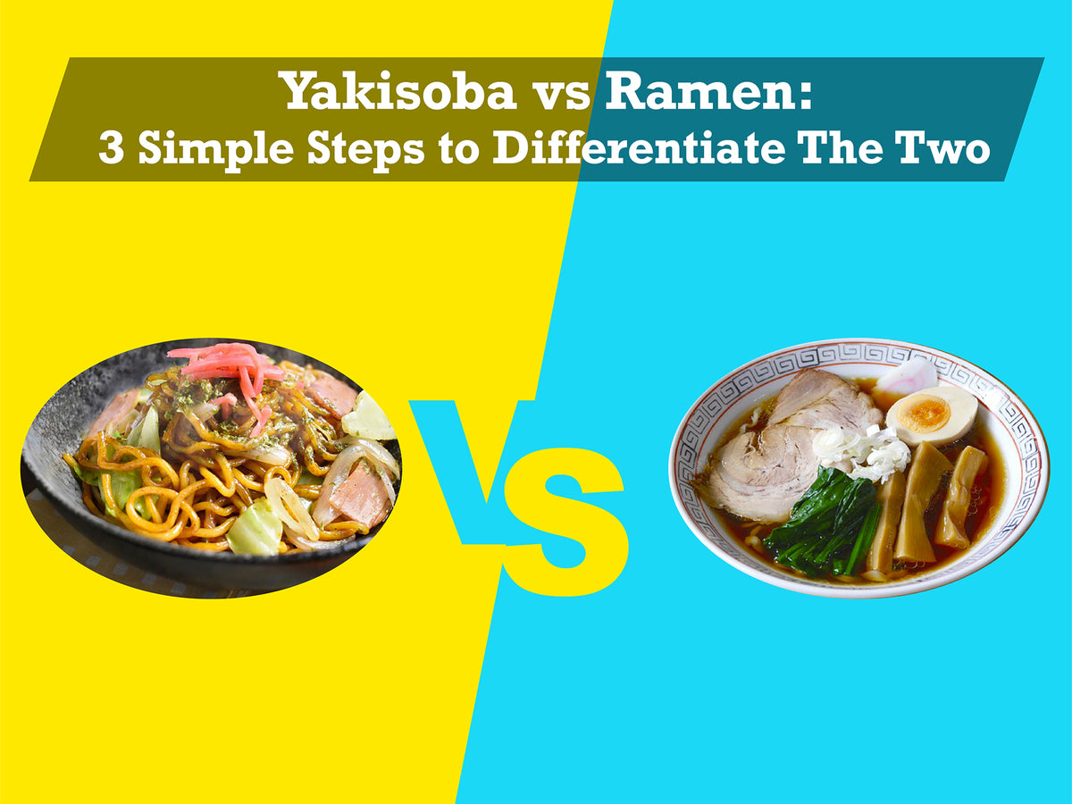 Yakisoba vs Ramen: 3 Simple Steps to Differentiate The APEX S.K.