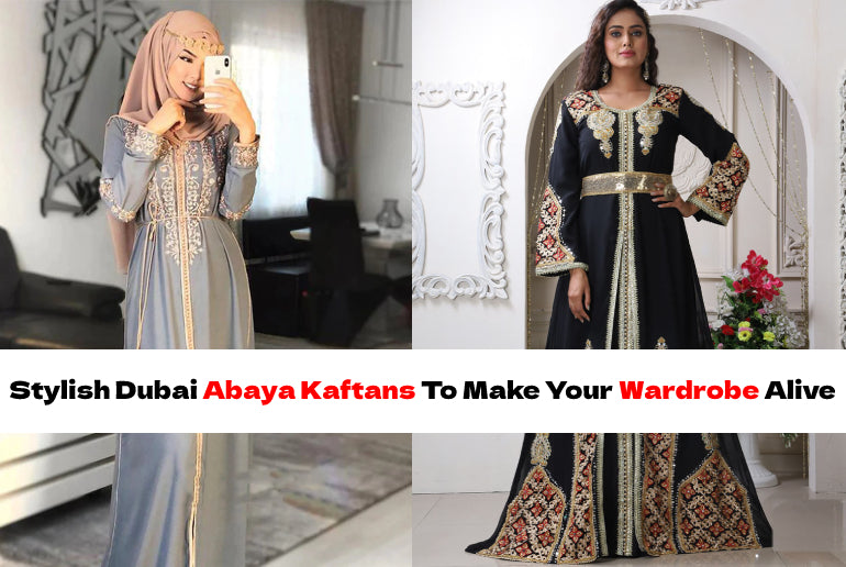 Stylish Dubai Abaya Kaftans To Make Your Wardrobe Alive