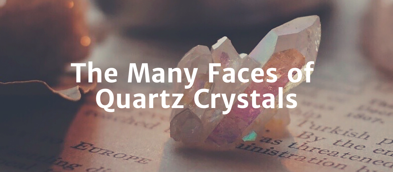 The Many Faces of Quartz Crystals - Copper Bug Jewelry