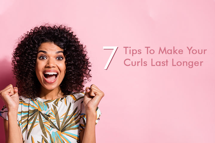 7 Tips To Make Your Curls Last Longer 